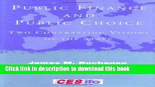 Books Public Finance and Public Choice: Two Contrasting Visions of the State (CESifo Book Series)