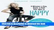 Ebook 4 Minutes a Day, Rock  n Roll Your Way to Happy: Be Happier, Healthier, More Prosperous, and