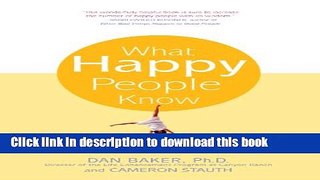 Books What Happy People Know: How the New Science of Happiness Can Change Your Life for the Better