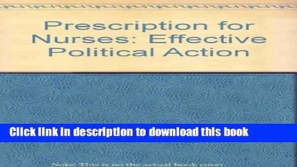 [PDF] Prescription for Nurses: Effective Political Action Read Online