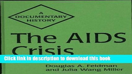 [PDF] The AIDS Crisis: A Documentary History Read Full Ebook