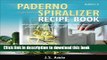Books My Paderno Vegetable Spiralizer Recipe Book: Delectable and Surprisingly Easy Paleo,