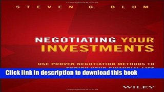 Books Negotiating Your Investments: Use Proven Negotiation Methods to Enrich Your Financial Life