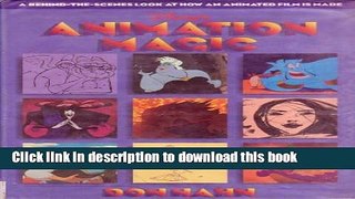 Download  Disney s Animation Magic: A Behind-The-Scenes Look at How an Animated Film Is Made  Online