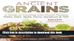 Books Ancient Grains: A Guide to Cooking with Power-Packed Millet, Oats, Spelt, Farro, Sorghum