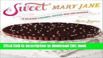 Books Sweet Mary Jane: 75 Delicious Cannabis-Infused High-End Desserts Free Download
