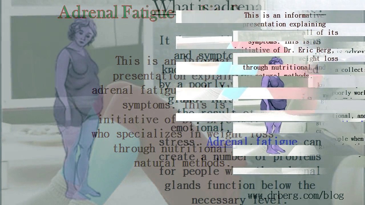 Adrenal Fatigue and its Symptoms-drberg