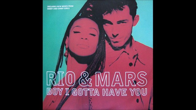 Rio & Mars ‎- Boy I Gotta Have You (Candy Girls Mix) (B1)