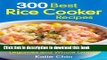 Books 300 Best Rice Cooker Recipes: Also Including Legumes and Whole Grains Full Online