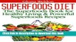 Books Superfoods Diet: The Superfoods Book for Healthy Living   Powerful Superfoods Recipes Full
