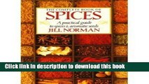 Ebook The Complete Book of Spices: A Practical Guide to Spices and Aromatic Seeds Free Online