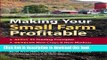 [Read PDF] Making Your Small Farm Profitable: Apply 25 Guiding Principles/Develop New Crops   New