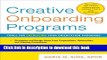 [Read PDF] Creative Onboarding Programs: Tools for Energizing Your Orientation Program Download