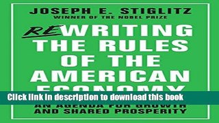 Ebook Rewriting the Rules of the American Economy: An Agenda for Growth and Shared Prosperity Free