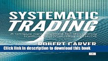 [Read PDF] Systematic Trading: A unique new method for designing trading and investing systems