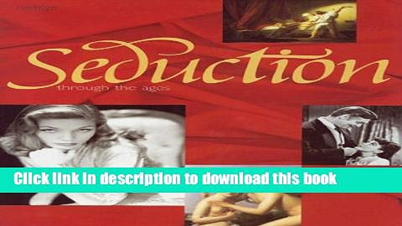 Books Seduction: Through the Ages Full Online