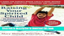 Books Raising Your Spirited Child, Third Edition: A Guide for Parents Whose Child Is More Intense,