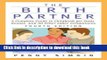 Ebook The Birth Partner - Revised 4th Edition: A Complete Guide to Childbirth for Dads, Doulas,
