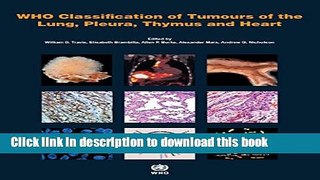 Books WHO Classification of Tumours of the Lung, Pleura, Thymus and Heart (IARC WHO Classification
