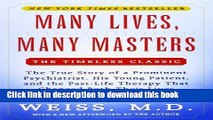 Ebook Many Lives, Many Masters: The True Story of a Prominent Psychiatrist, His Young Patient, and