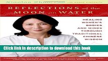 Ebook Reflections of the Moon on Water: Healing Women s Bodies and Minds through Traditional