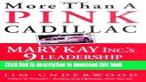 [Read PDF] More Than a Pink Cadillac : Mary Kay, Inc. s Nine Leadership Keys to Success Download