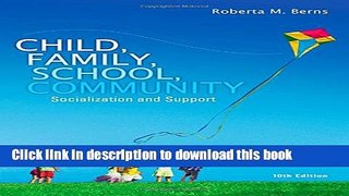 Books Child, Family, School, Community: Socialization and Support Free Online
