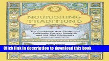 Ebook|Books} Nourishing Traditions: The Cookbook that Challenges Politically Correct Nutrition and