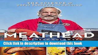 Books Meathead: The Science of Great Barbecue and Grilling Full Online KOMP
