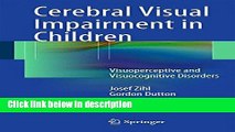 Ebook Cerebral Visual Impairment in Children: Visuoperceptive and Visuocognitive Disorders Full