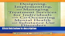 Books Designing, Implementing, and Managing Treatment Services for Individuals with Co-Occurring