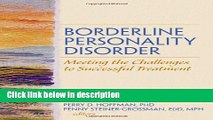 Books Borderline Personality Disorder: Meeting the Challenges to Successful Treatment (Social Work