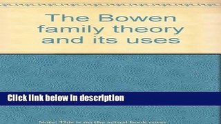 Books The Bowen family theory and its uses Full Download