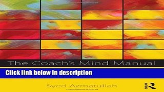 Ebook The Coach s Mind Manual: Enhancing coaching practice with neuroscience, psychology and