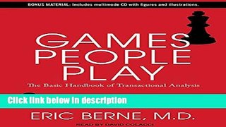 Ebook Games People Play: The Basic Handbook of Transactional Analysis Full Online