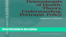 Books Determinants of Health: Theory, Understanding, Portrayal, Policy (International Library of