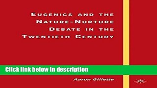 Books Eugenics and the Nature-Nurture Debate in the Twentieth Century (Palgrave Studies in the