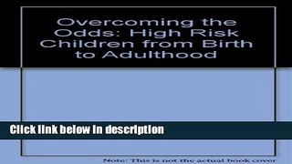 Books Overcoming the Odds: High Risk Children from Birth to Adulthood Free Online