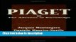 Ebook Piaget Or the Advance of Knowledge - An Overview and Glossary of the works of Jean Piaget