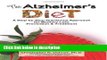 Books The Alzheimer s Diet: A Step-by-Step Nutritional Approach for Memory Loss Prevention and