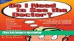 Ebook Do I Need to See the Doctor? A Guide for Treating Common Minor Ailments at Home for All Ages