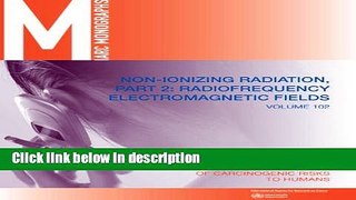 Ebook Non-Ionizing Radiation (IARC Monographs on the Evaluation of the Carcinogenic Risks to