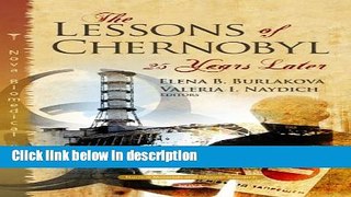 Ebook The Lessons of Chernobyl: 25 Years Later (Nuclear Materials and Disaster Research) Full Online