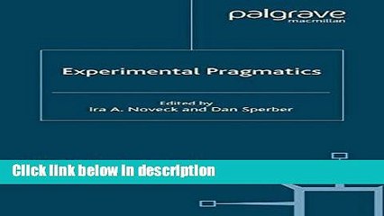 Ebook Experimental Pragmatics (Palgrave Studies in Pragmatics, Language and Cognition) Full Online