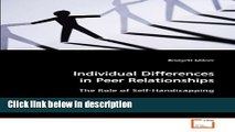 Books Individual Differences in Peer Relationships: The Role of Self-Handicapping Full Online