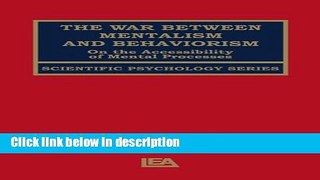 Ebook The War Between Mentalism and Behaviorism: On the Accessibility of Mental Processes