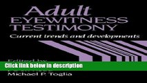 Books Adult Eyewitness Testimony: Current Trends and Developments Free Online