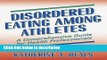 Ebook Disordered Eating Among Athletes : A Comprehensive Guide for Health Professionals Full
