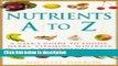 Books Nutrients A-Z: A User s Guide to Foods, Herbs, Vitamins, Minerals and Supplements by Michael