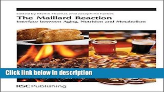 Books The Maillard Reaction: Interface between Aging (Special Publications) Full Download
